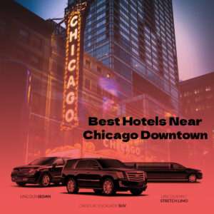 Best Hotels near Chicago Downtown
