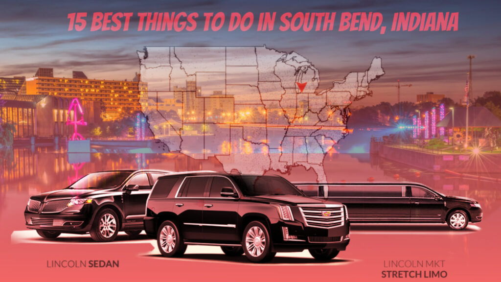 Things to Do with Limo Service South Bend Indiana